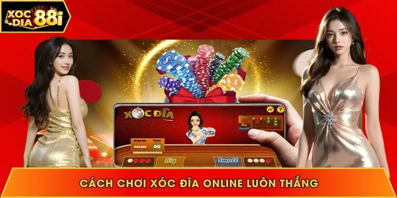 Cách chơi xóc đĩa online